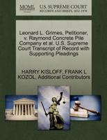 Leonard L. Grimes, Petitioner, v. Raymond Concrete Pile Company et al. U.S. Supreme Court Transcript of Record with Supporting Pleadings 127043165X Book Cover