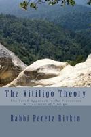 Vitiligo: The Torah Approach to the Prevention & Treatment of Vitiligo 1500841714 Book Cover