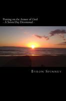 Putting on the Armor of God: - A Seven Day Devotional - 1535138866 Book Cover