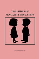 The Limits Of Sexuality Education 1805249495 Book Cover