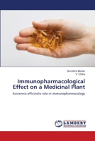 Immunopharmacological Effect on a Medicinal Plant: Avicennia officinalis role in immunopharmacology 6203200204 Book Cover