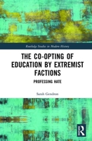 The Co-opting of Education by Extremist Factions 1032175176 Book Cover