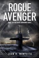 Rogue Avenger 0985044322 Book Cover