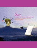 Gayo, a Young Pirate on a Treasure Hunt 1847532500 Book Cover