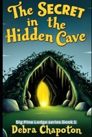 The Secret in the Hidden Cave 1452853584 Book Cover