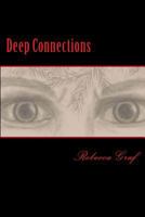 Deep Connections 1478291966 Book Cover