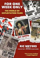For One Week Only: The World of Exploitation Films 0832901423 Book Cover