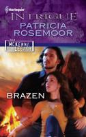 Brazen (The McKenna Legacy) 0373695284 Book Cover