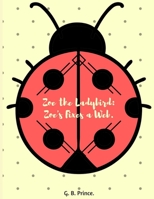 Zoe the Ladybird.: Zoe Fixes a Web. 1549992716 Book Cover