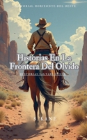 Historias En La Frontera Del Olvido (Spanish Edition) B0FK9YP4Z1 Book Cover