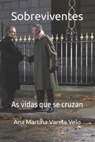 Sobreviventes: As vidas, que se cruzan (Spanish Edition) B0G6G1ZDGP Book Cover
