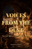 Voices from the Dust: The Lost Scrolls That Changed History B0H89QD4MM Book Cover