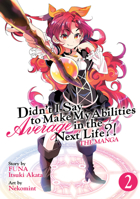 Didn't I Say to Make My Abilities Average in the Next Life?! (Manga) Vol. 2 162692953X Book Cover