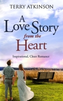 A Love Story from the Heart 1973199416 Book Cover