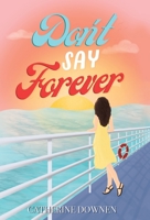 Don't Say Forever 1088107850 Book Cover