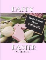 Happy Easter Notebook 1798250055 Book Cover