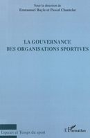 La gouvernance des organisations sportives (Espaces Et Temps Du Sport) (French Edition) 2296046568 Book Cover