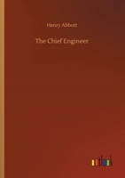 The Chief Engineer 1517638682 Book Cover