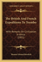 The British And French Expeditions To Teembo: With Remarks On Civilization In Africa 1165653818 Book Cover