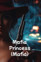 Mafia Princess (Mafia) B0DRSRZL8Q Book Cover