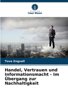 Handel, Vertrauen und Informationsmacht - Im Übergang zur Nachhaltigkeit (German Edition) 6208030706 Book Cover