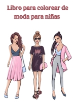 Libro para colorear de moda para niñas: Libro para colorear con diseños de moda y estilo fresco/ Libro para colorear para niñas de todas las edades/ Preciosos diseños de moda 7689215750 Book Cover