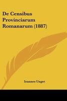 De Censibus Provinciarum Romanarum (1887) 1160385211 Book Cover