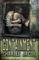Containment: The Death of Earth: A Novel and Grimoire 1944703438 Book Cover