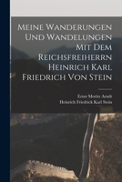 Meine Wanderungen Und Wandlungen Mit Dem Reichsfreiherrn Von Stein 3843036489 Book Cover