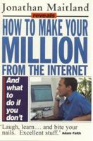 How to Make a Million on the Internet 0340770791 Book Cover