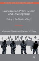 Globalization, Police Reform and Development: Doing It the Western Way? 0230581021 Book Cover
