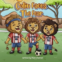 Colin Faces the Fear B0GRLHD7ZC Book Cover