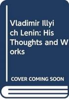 Vladimir Illyich Lenin: His Thoughts and Works 8171007716 Book Cover