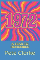 1972: A Year to Remember B0F63CLQ75 Book Cover