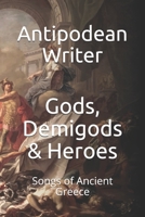 Gods, Demigods & Heroes: Songs of Ancient Greece B08DC63SB2 Book Cover