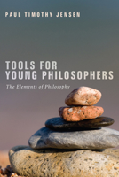 Tools for Young Philosophers 1498261728 Book Cover