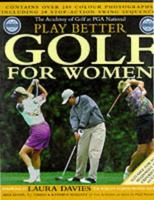 Play Better Golf for Women 0805056947 Book Cover