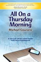 All On A Thursday Morning: An 'easy to use' collection of Rabbi Gourarie's weekly articles on personal growth 0648408604 Book Cover