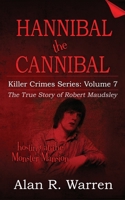 Hannibal the Cannibal: The True Story of Robert Maudsley 1777259460 Book Cover