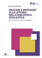Educare e motivare alla lettura nella biblioteca scolastica (Italian Edition) 8893575825 Book Cover