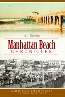 Manhattan Beach Chronicles 1609499085 Book Cover
