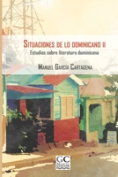 Situaciones de lo dominicano II. Estudios sobre literatura dominicana B09SFPV3MT Book Cover