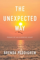 The Unexpected Way: Poems of an Eldering Heart 0228847818 Book Cover