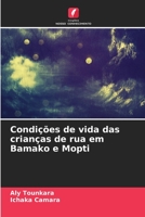 Condições de vida das crianças de rua em Bamako e Mopti 6206203255 Book Cover