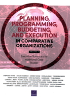 Planning, Programming, Budgeting, and Execution in Comparative Organizations: Executive Summary for Additional Case Studies 1977413099 Book Cover