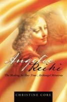 Angelic Reiki: The Healing for Our Time, Archangel Metatron 145250329X Book Cover