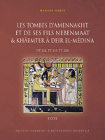Les Tombes d'Amennakht Et de Ses Fils Nebenmaat Et Khaemter a Deir El-Medina (Tt 218, Tt 219, Tt 220) (French Edition) 2724710223 Book Cover