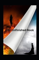 An Unfinished Book 1088101348 Book Cover