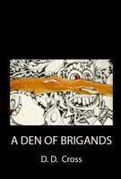 A Den of Brigands 0615707645 Book Cover