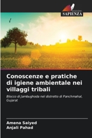Conoscenze e pratiche di igiene ambientale nei villaggi tribali (Italian Edition) 6207925742 Book Cover